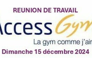 Clubs et entraîneurs : Réunion ACCESS GYM le dimanche 15 décembre 2024 