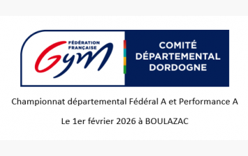 Boulazac : Organigramme championnat départemental GAM-GAF par équipes Fédéral A - Performance A